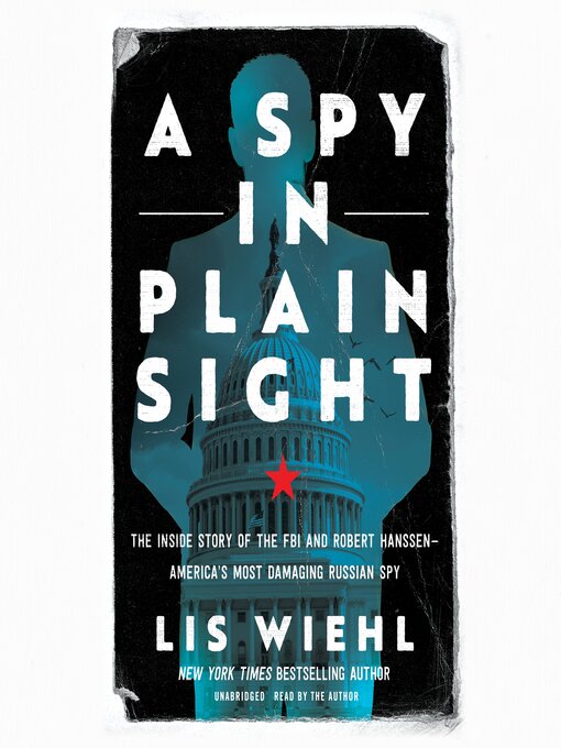 Title details for A Spy in Plain Sight by Lis Wiehl - Wait list